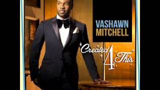 VaShawn Mitchell &quot;Lost&quot; Created4This Album *NEW AUGUST 2012