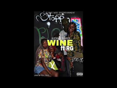 Blockboy Slanger -WINE ft Rg (official audio)