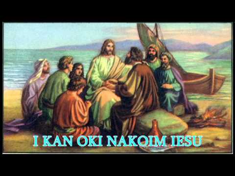 I KAN OKI NAKOIM IESU...BY BATA TEINAMATI.