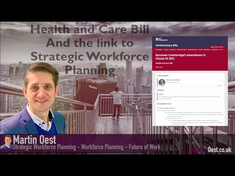 Strategic Workforce Planning, NHS, Health and Care Bill News with Martin Oest - HoC 220330