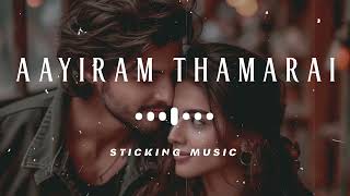 Download lagu Aayiram-Thamarai-Mottukale - Slowed and Reverb Version - Sticking Music - 🎧🎧🎧 mp3