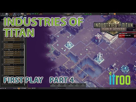 Industries of Titan First ever playing Part 4