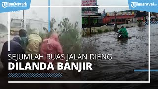 Sejumlah Ruas Jalan Dieng Dilanda Banjir dan Longsor, Tempat Wisata Dipastikan Aman dan Tetap Buka
