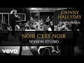 Johnny Hallyday - Noir c'est noir (Session Studio) ft. Yvan Cassar