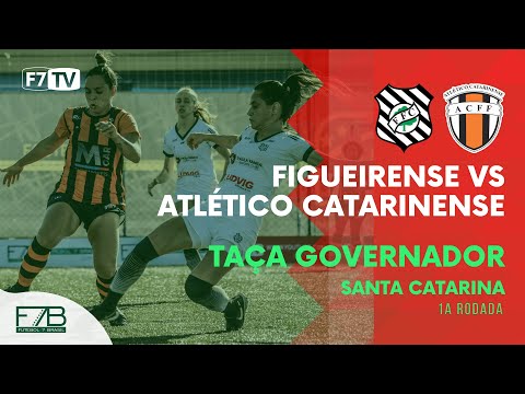 TAÇA GOVERNADOR SC 2022 - Figueirense x Atlético Catarinense