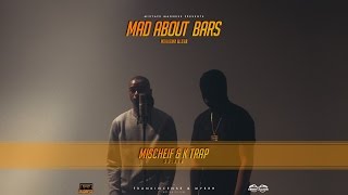 Mischief & K-Trap - Mad About Bars w/ Kenny [S2.E16] | @MixtapeMadness (4K)