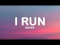 HAVEN I RUN Lyrics