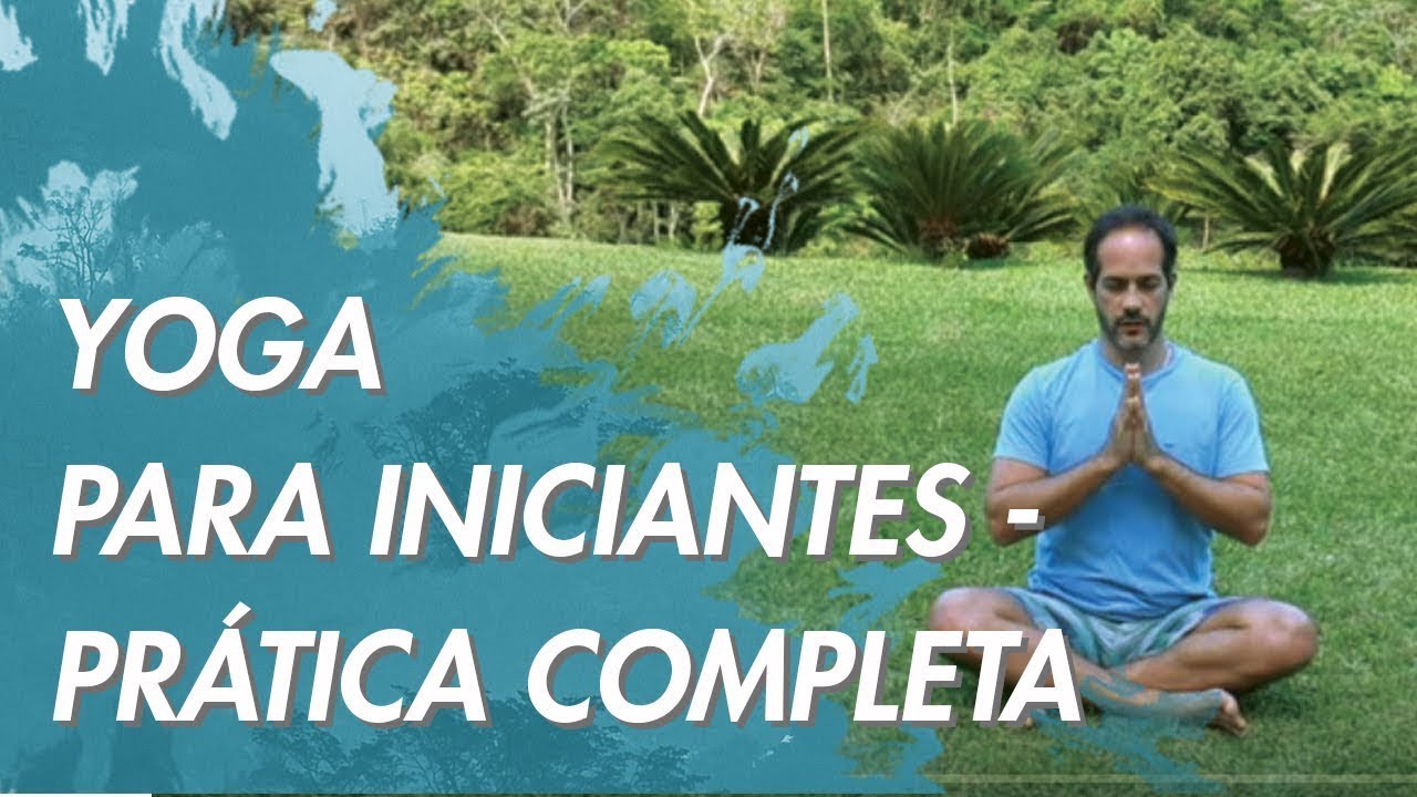 Yoga para Iniciantes - Prática Completa - Leandro Castello Branco