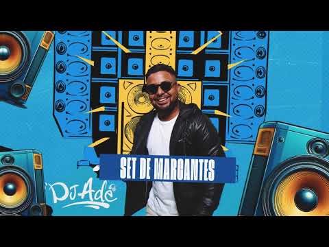SET DE MARCANTES DJ ADE
