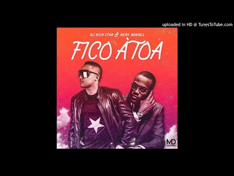 Dj Rick Star & Nery Borges - Fico À Toa (Zouk) [Audio Oficial]