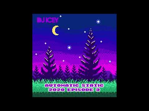 DJ Icey - Automatic Static 2020 Episode 3