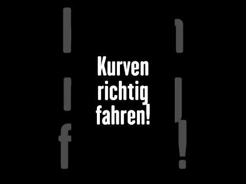 Kurven richtig fahren