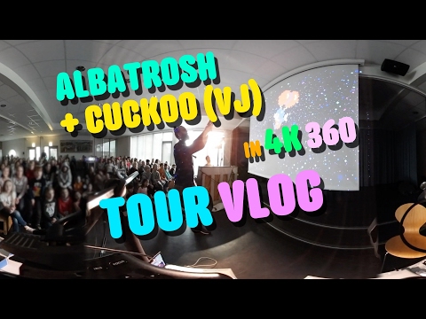 Albatrosh + Cuckoo Tour Vlog in 4K 360
