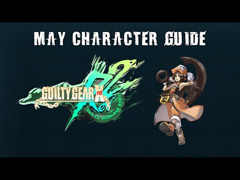 Absolute Beginner's May Guide | Guilty Gear Xrd Rev2