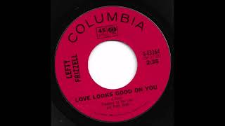 Lefty Frizzell - Love Looks Good On You
