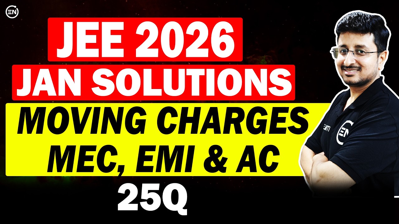 JEE Main 2026 Jan Attempt Solutions - Moving Charges MEC EMI & Alternating Current | Eduniti