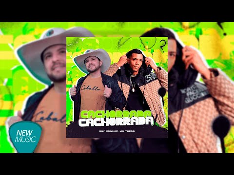 Boy Munhoz, Mc Treco - Cachorrada (Clipe Oficial)