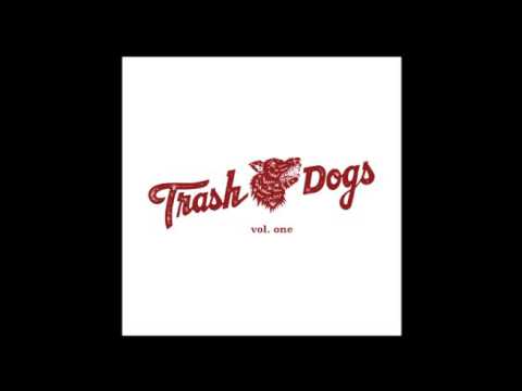 Trash Dogs - Babylon