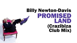 Billy Newton-Davis - Promised Land (Crazibiza Club Mix)