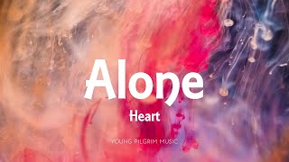 Download lagu Heart - Alone (Lyrics) mp3