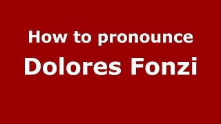 How to pronounce Dolores Fonzi