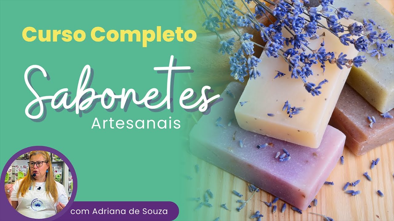 Curso Completo de Sabonetes Artesanais - Iniciante ao Avançado