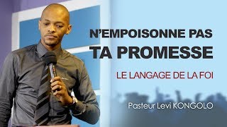 N'empoisonne pas ta promesse avec PASTEUR LEVI KONGOLO KAZADI