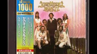 Hey Look At The Sun -  Sergio Mendes &amp; Brasil&#39;77   (1973)