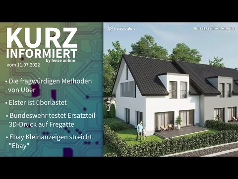 Uber, Elster, 3D-Druck, Ebay Kleinanzeigen | Kurz informiert vom 11.07.2022 by heise online