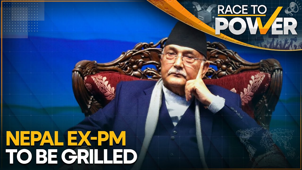 Nepal: KP Sharma Oli & Top Leadership To Be Grilled Over Alleged Atrocities | Race To Power