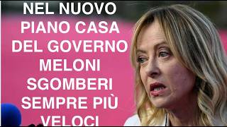 NEL NUOVO PIANO CASA DEL GOVERNO MELONI SGOMBERI SEMPRE PIÙ VELOCI