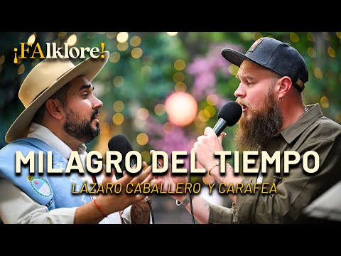 Miracle of Time – Lázaro Caballero and Carafea | FAlklore! Sessions