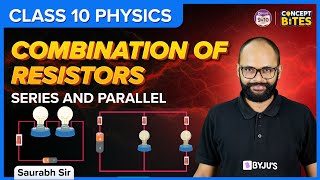 Electricity | Series and Parallel Circuits | Combination of Resistors | Class 10 CBSE Boards 2023-24