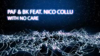 Paf &amp; BK Feat. Nico Collu - With No Care