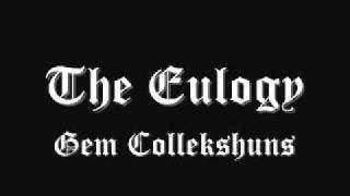 the eulogy_GEM COLLEKSHUNS (audio)