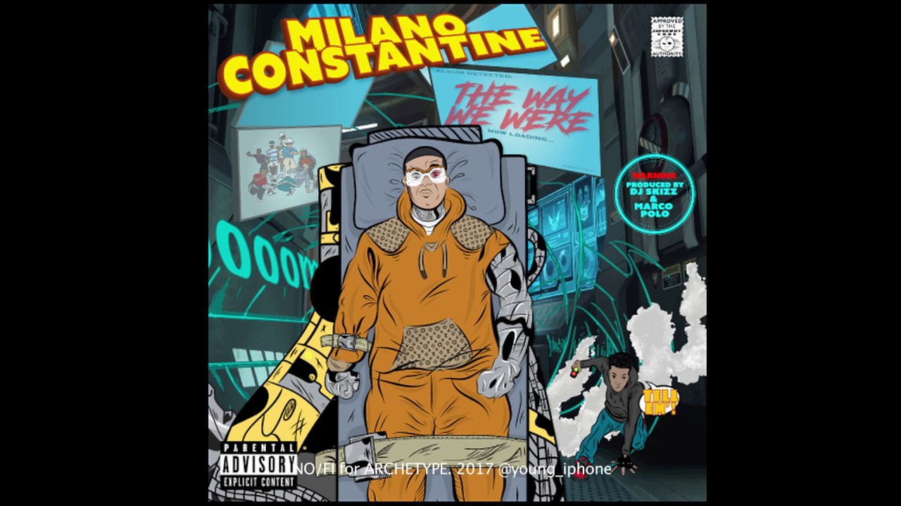 Milano Constantine – “The Way We Were”