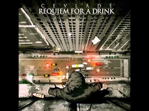 Cevladé-"Requiem For A Drink-Offertorium - A ton etoile (con Zitazoe & Dj Matz).wmv