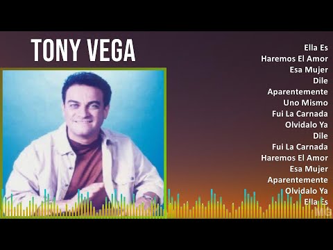 Tony Vega 2024 MIX Grandes Exitos - Ella Es, Haremos El Amor, Esa Mujer, Dile