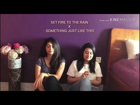 Set fire to the rain | Something just like this - Ria Joneja & Ankita Choraria