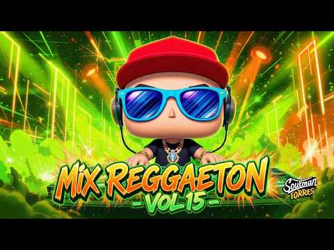 MIX REGGAETON  - V15 - 2026 - BY DJ SOULMAN TORRES