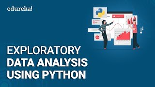  - Exploratory Data Analysis (EDA) Using Python | Python Data Analysis | Python Training | Edureka