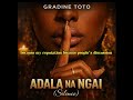 ADALA NA NGAI SILENCE Gradine Toto