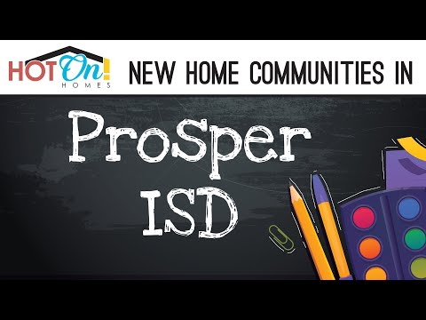 Hot On! Homes Presents New Homes in the PROSPER ISD School District