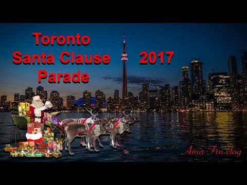Episode 31 - Toronto Santa Clause Parade 2017 [4K]