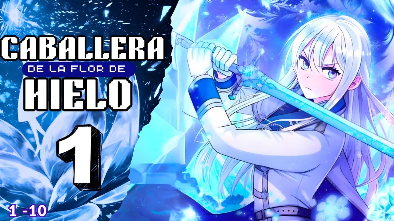 1🔸️La caballera de la flor de Hielo - La traicionaron por estar con una maldición  - RESUMEN MANHWA