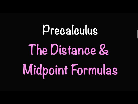 Precalculus: The Distance and Midpoint Formulas (Video #1) | Math with Professor V