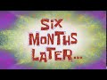 Six Months Later... | SpongeBob Time Card #149