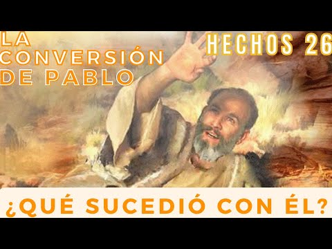 Hechos 26 - Parte 2 - PABLO relata su conversión y la VISIÓN de CRISTO en los CIELOS