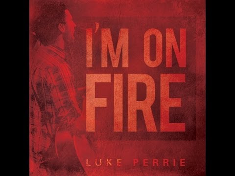 I'm On Fire - Luke Perrie