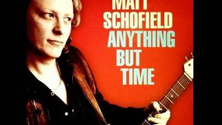 Matt Schofield - At Times We Do Forget
